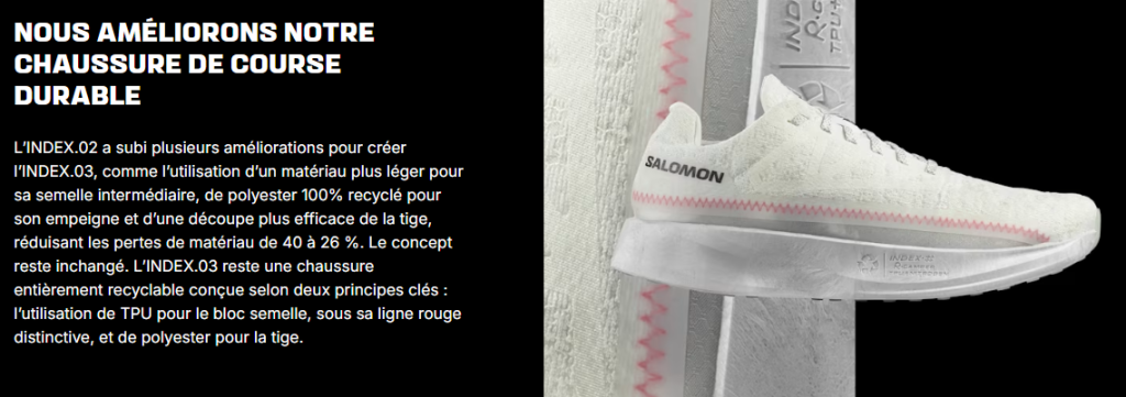 Salomon a lancé sa gamme de chaussure 100% recyclable, avec un visuel « imparfait », le message se porte sur le recyclage des matériaux et le maintien de la performance